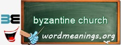WordMeaning blackboard for byzantine church
